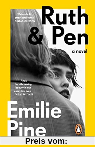 Ruth & Pen: The brilliant debut novel from the internationally bestselling author of Notes to Self
